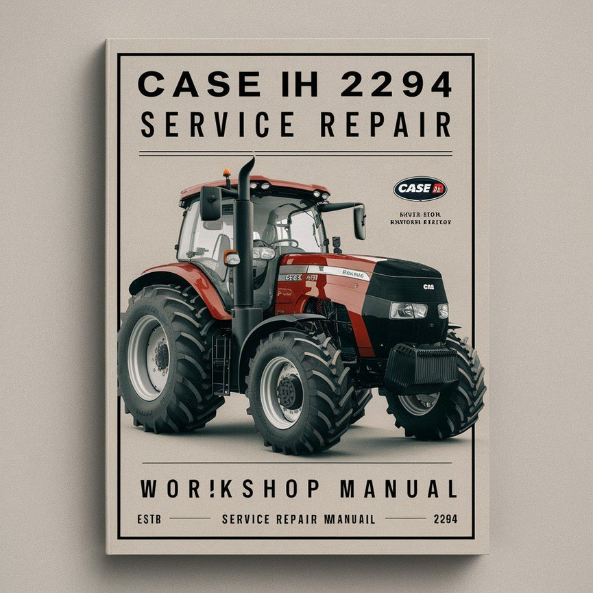 Manuel d'atelier de réparation de service Case IH 2294 Télécharger le PDF