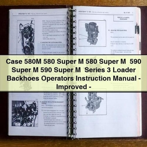 Case 580M, 580 Super M, 590 Super M Series 3 Loader Backhoe Operators Manual (Improved)