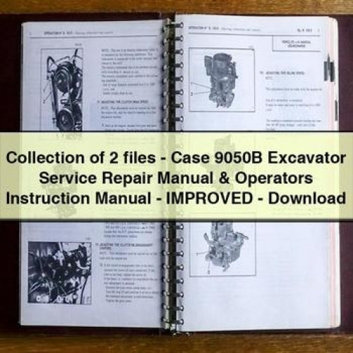 Collection of 2 files - Case 9050B Excavator Service Repair Manual & Operators Instruction Manual - Improved
