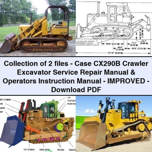 Collection of 2 files - Case CX290B Crawler Excavator Service Repair Manual & Operators Instruction Manual - Improved