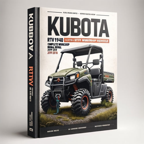 Kubota RTV1140 RTV 1140 UTV Utility Vehicle Complete Workshop Manual 2009 2010 PDF Download