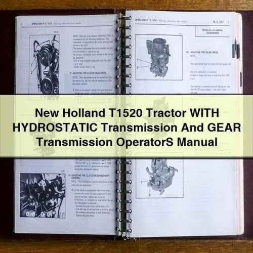 NEW Holland T1520 Tractor WITH HYDROSTATIC Transmission And GEAR Transmission OperatorS Manual