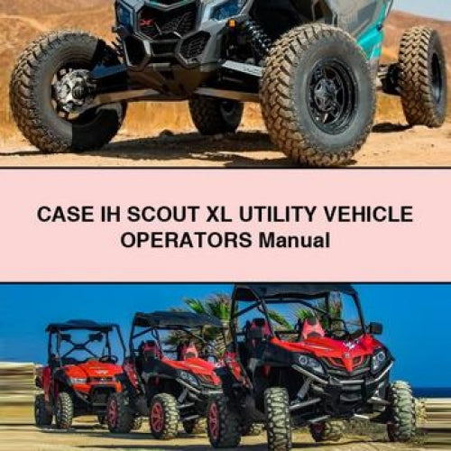 CASE IH SCOUT XL UTILITY VEHICLE OperatorS Manual