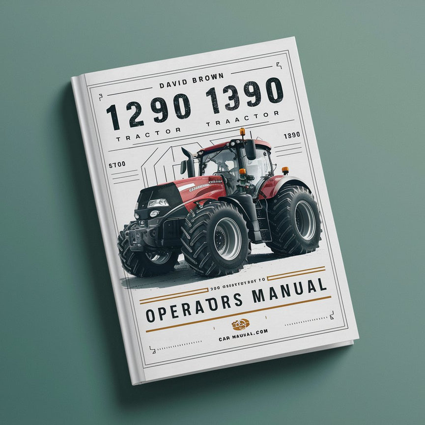 CASE IH DAVID BROWN 1290 1390 Tractor OperatorS Manual PDF Download