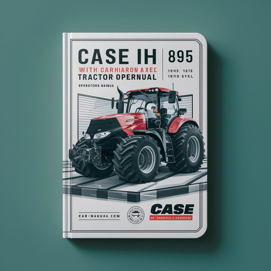 CASE IH 895 895 AVEC CARRARO MFD AXEL Manuel de l'opérateur du tracteur PDF Télécharger