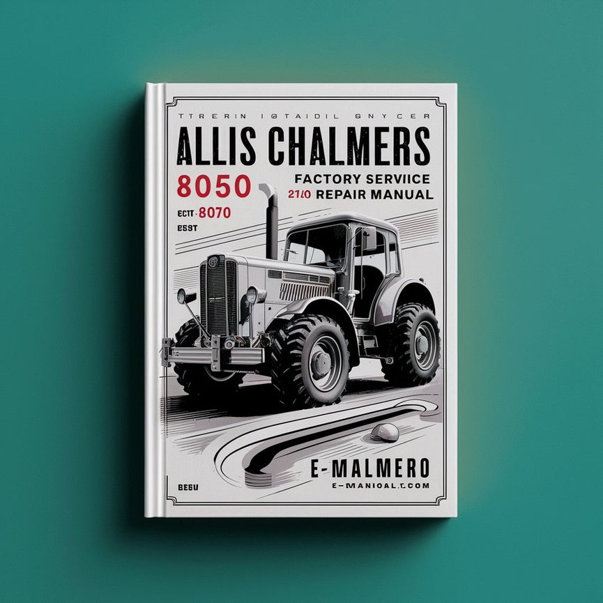 Allis Chalmers 8050 8070 Manuel de réparation du service d'usine Télécharger le PDF