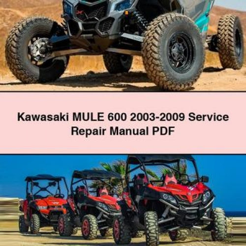 Kawasaki MULE 600 2003-2009 Service Repair Manual PDF Download