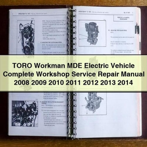 Manual de reparación de servicio de taller completo de vehículo eléctrico TORO Workman MDE 2008 2009 2010 2011 2012 2013 2014 Descargar PDF