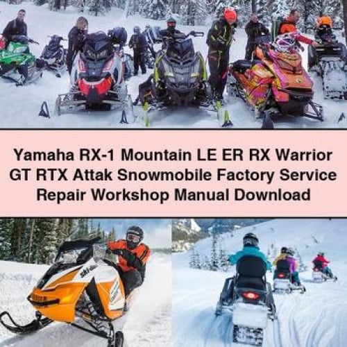 Yamaha RX-1 Mountain LE ER RX Warrior GT RTX Attak Snowmobile Factory Service Repair Workshop Manual Download PDF