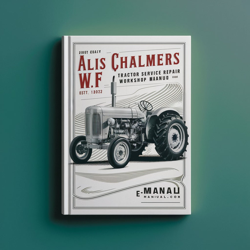 Allis Chalmers WF Tractor Service Repair Workshop Manual Télécharger le PDF