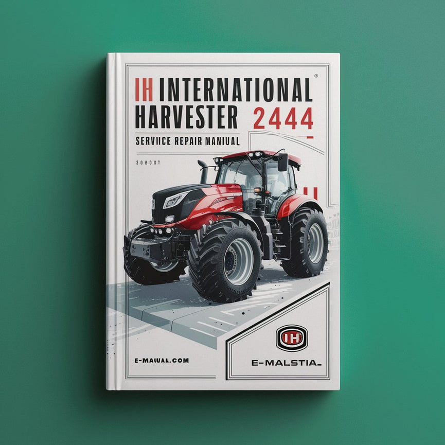 Manual de servicio de reparación de IH International Harvester 2444 Descargar PDF