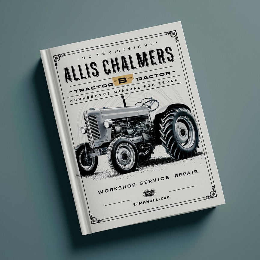 Allis Chalmers B Tractor Workshop Service Manual for Repair Télécharger le PDF