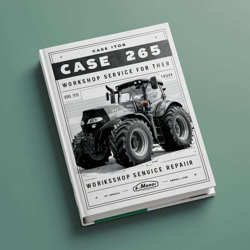 Manuel d'entretien d'atelier de tracteur CASE IH 265 pour réparation PDF Download