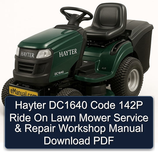 Hayter DC1640 Code 142P Ride On Lawn Mower Service Repair Workshop Manual