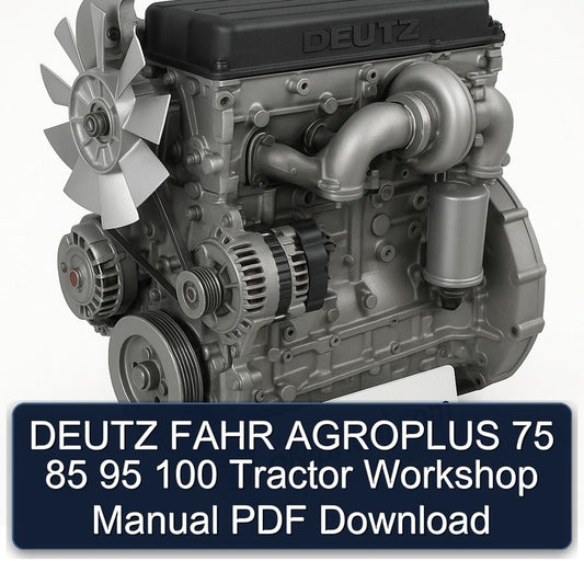 Deutz Fahr Agroplus 75 85 95 100 Tractor Service Repair Workshop Manual PDF