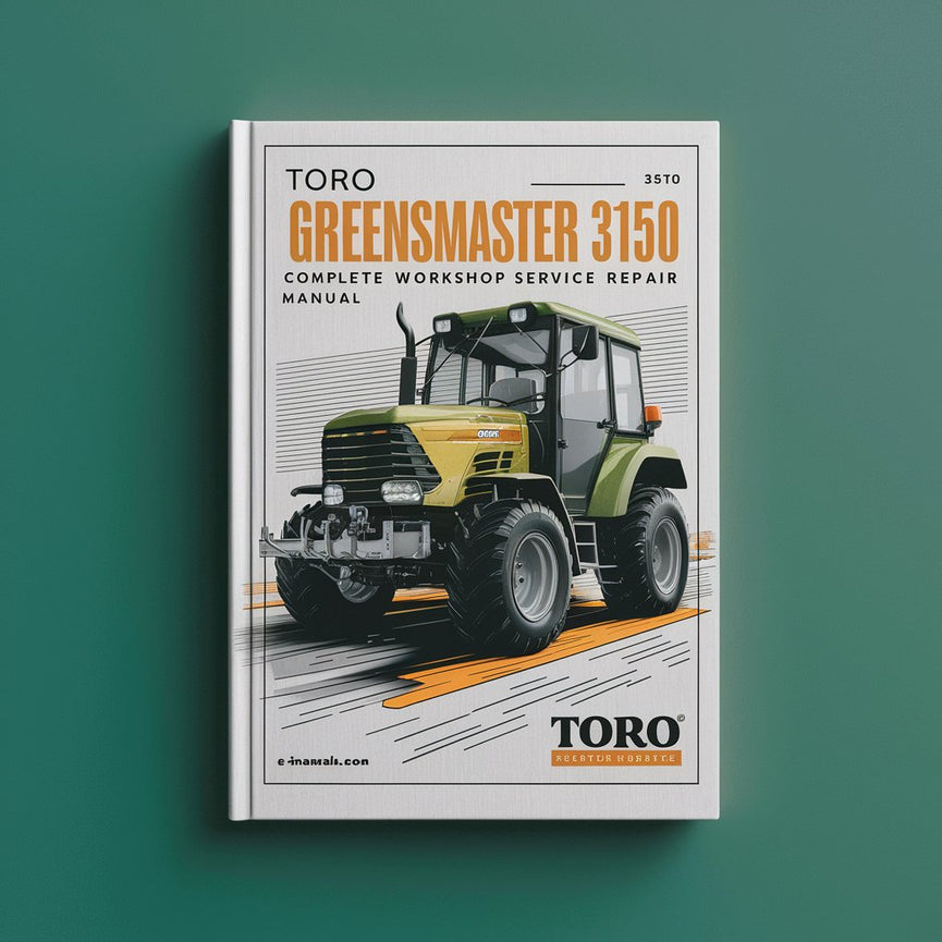 Toro Greensmaster 3150 Complete Workshop Service Repair Manual PDF Download