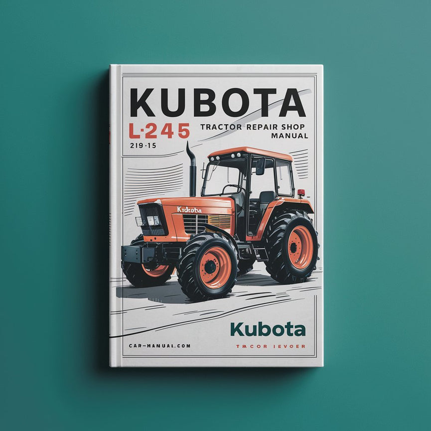 Kubota L245 Tractor Service Repair Shop Manual - Improved - Download PDF