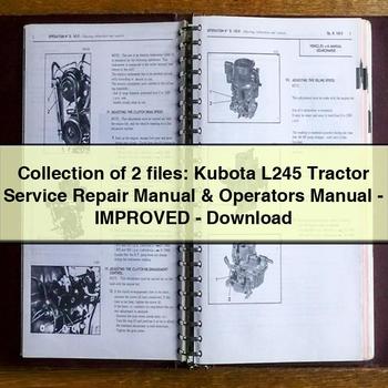 Collection of 2 files: Kubota L245 Tractor Service Repair Manual & Operators Manual - Improved - Download PDF