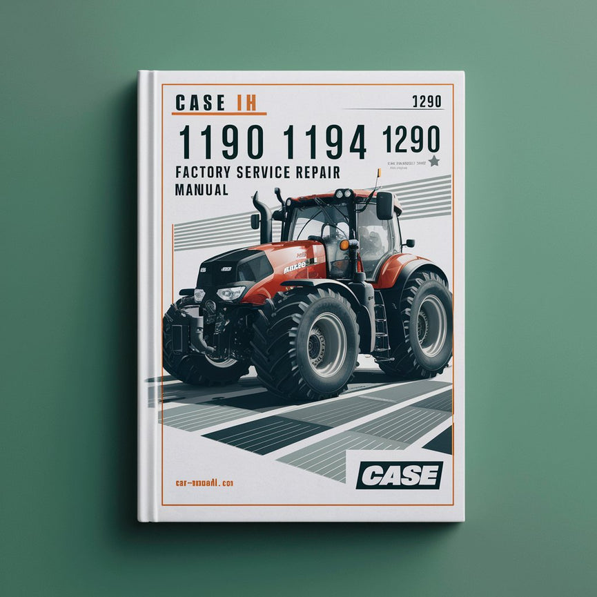 Case IH 1190 1194 1290 Manuel de réparation du service d'usine PDF Télécharger