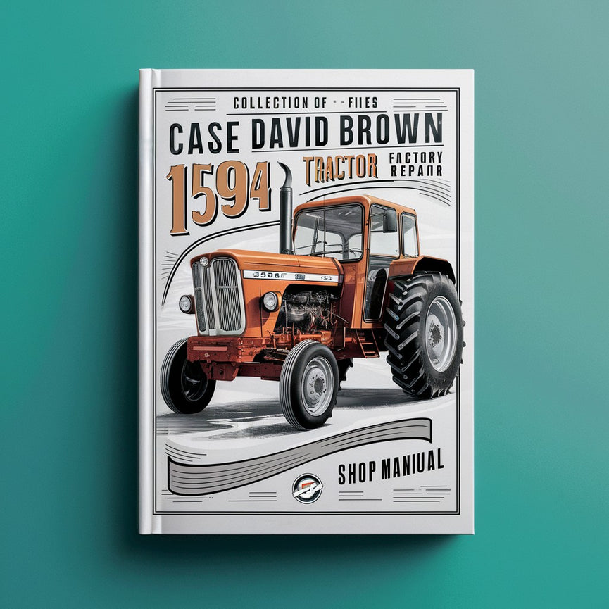 Colección de 2 archivos: Manual de reparación y manual de taller del servicio de fábrica del tractor Case David Brown 1594-Mejorado-Descarga PDF