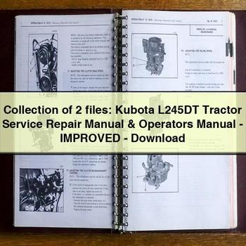 Collection of 2 files: Kubota L245DT Tractor Service Repair Manual & Operators Manual - Improved - Download PDF