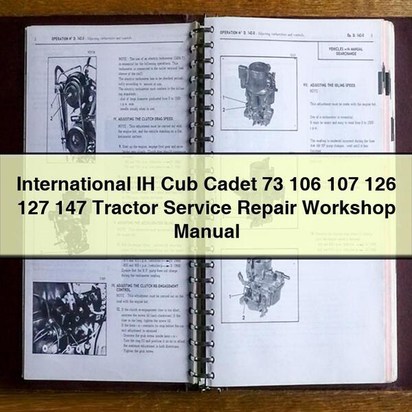 IH International Cub Cadet 73 106 107 126 127 147 Manuel d'atelier de réparation de service de tracteur PDF Télécharger