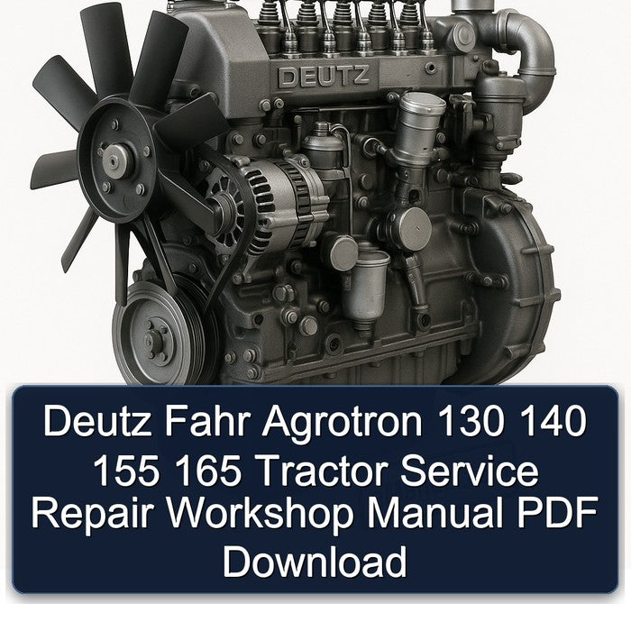 Deutz Fahr Agrotron 130 140 155 165 Tractor Service Repair Workshop Manual