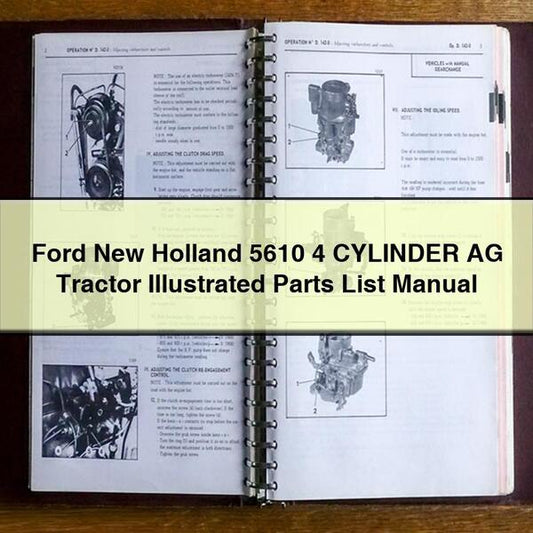 Ford New Holland 5610 4 Cylinder AG Tractor Illustrated Parts Catalog