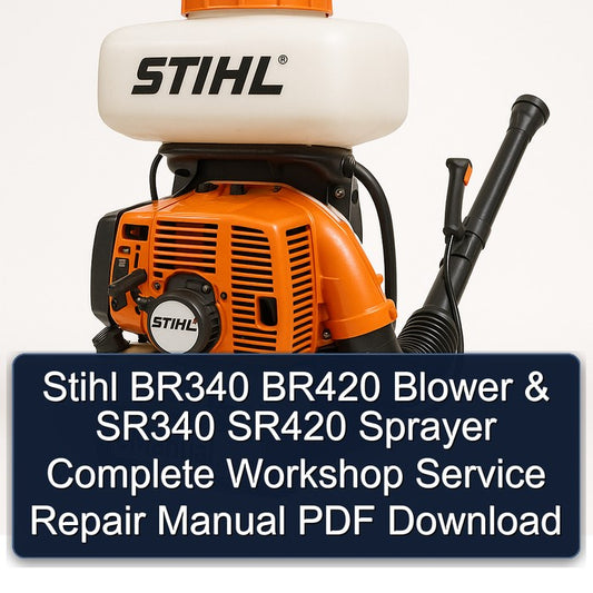 Stihl BR340 BR420 Blower SR340 SR420 Sprayer Service Repair Workshop Manual