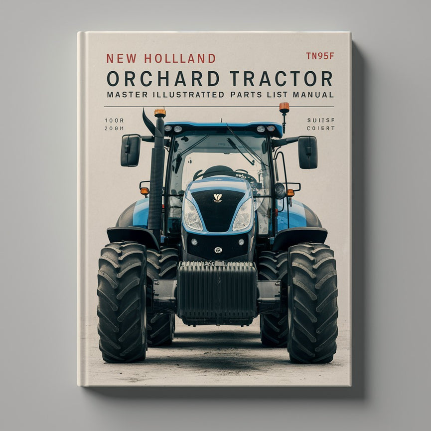 Manuel de liste des pièces illustrées du maître du tracteur New Holland TN95F ORCHARD