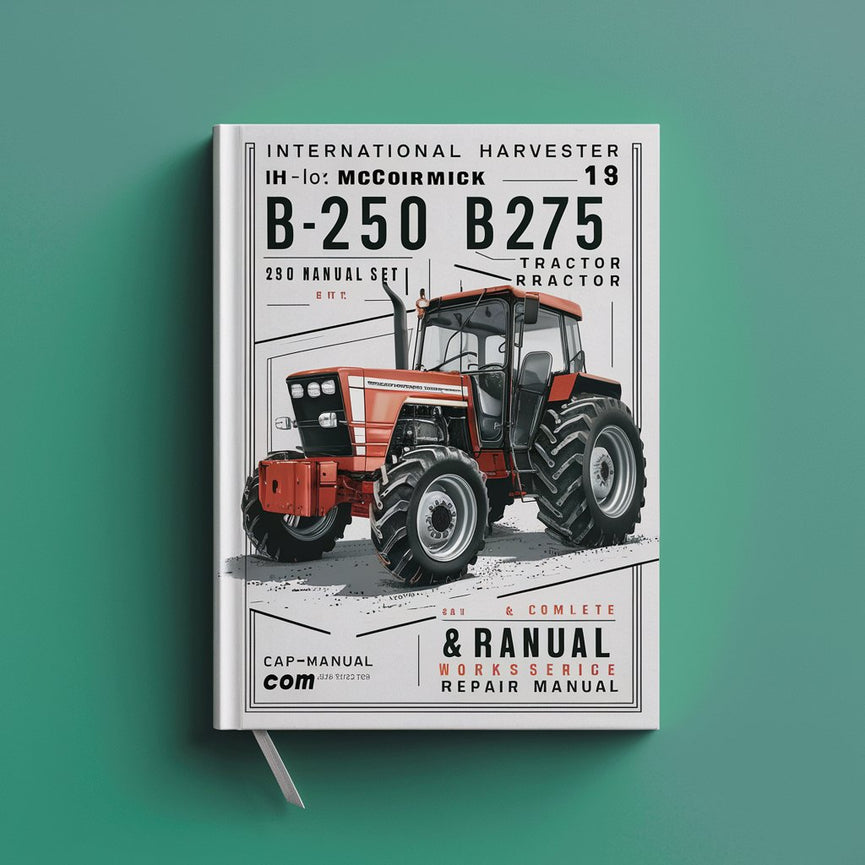 International Harvester IH McCormick B250 B275 Tractor (2 Manual Set) Pièces et manuel complet de réparation du service d'atelier PDF Télécharger