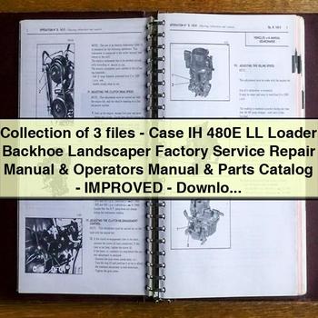 Colección de 3 archivos - Manual de reparación del servicio de fábrica y manual del operador y catálogo de piezas de la retroexcavadora paisajista Case IH 480E LL - Mejorado - Descargar PDF