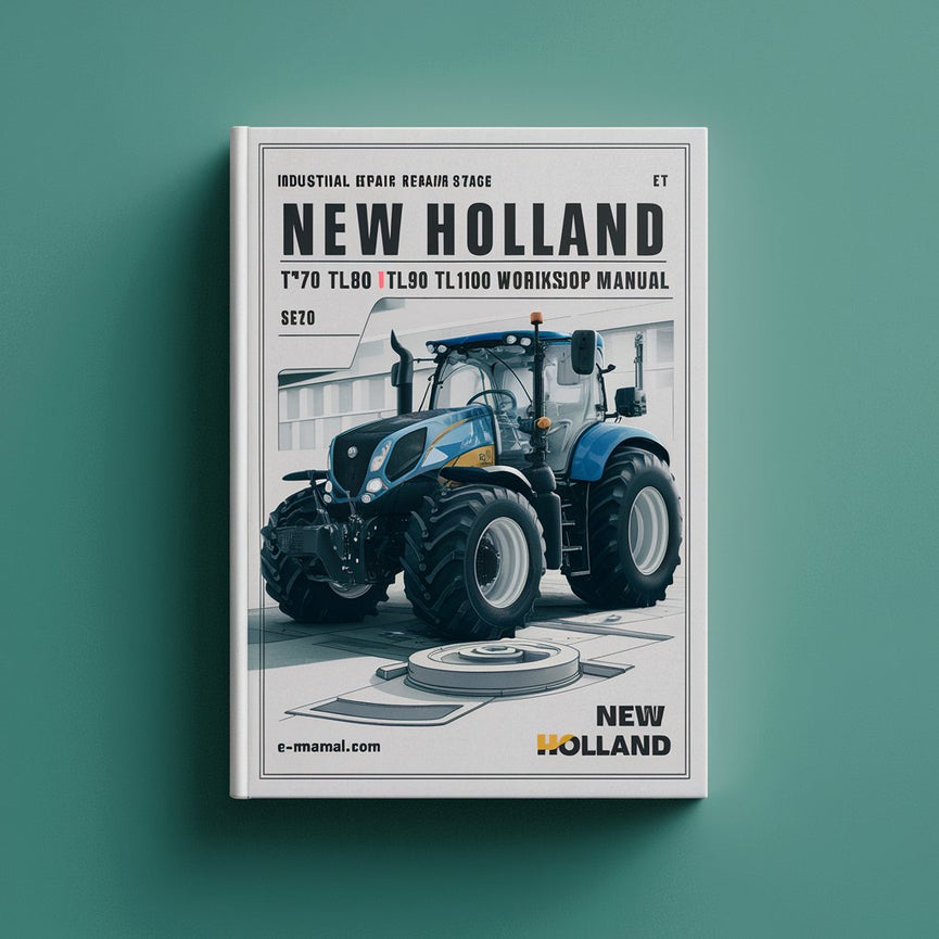 New Holland TL70 TL80 TL90 TL100 Industrial Service Repair Workshop Manual