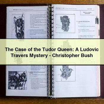 Le cas de la reine Tudor : un mystère de Ludovic Travers - Christopher Bush