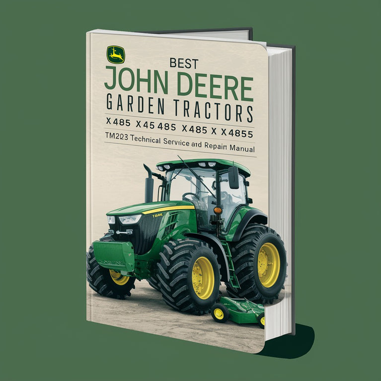 Best JOHN DEERE Garden Tractors X465 X475 X485 X575 and X585-TM2023-Technical Service/Repair Manual-PDF