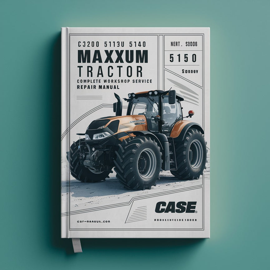 Case 5120 5130 5140 5150 Maxxum Tractor Complete Workshop Service Repair Manual