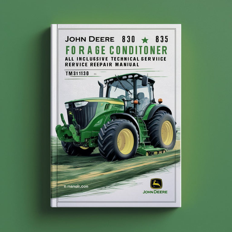 John Deere 830 835 Forage Mower-Conditioner(Europe) All Inclusive Technical Service Repair Manual(TM301319)