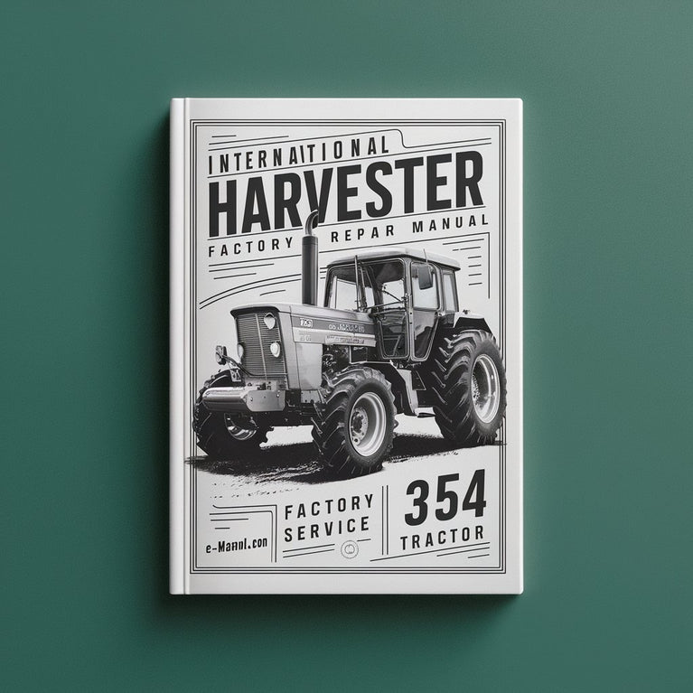 International Harvester 354 Tractor Factory Service Repair Manual