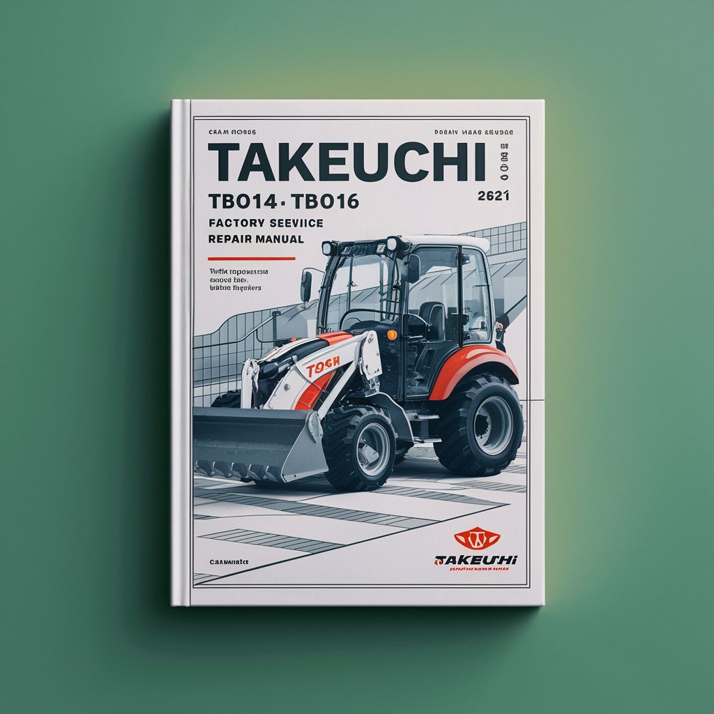 Takeuchi TB014 TB016 Compact Excavator Factory Service Repair Manual