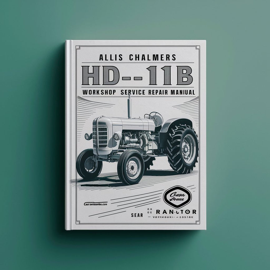 Allis Chalmers HD-11B Tractor Workshop Service Repair Manual