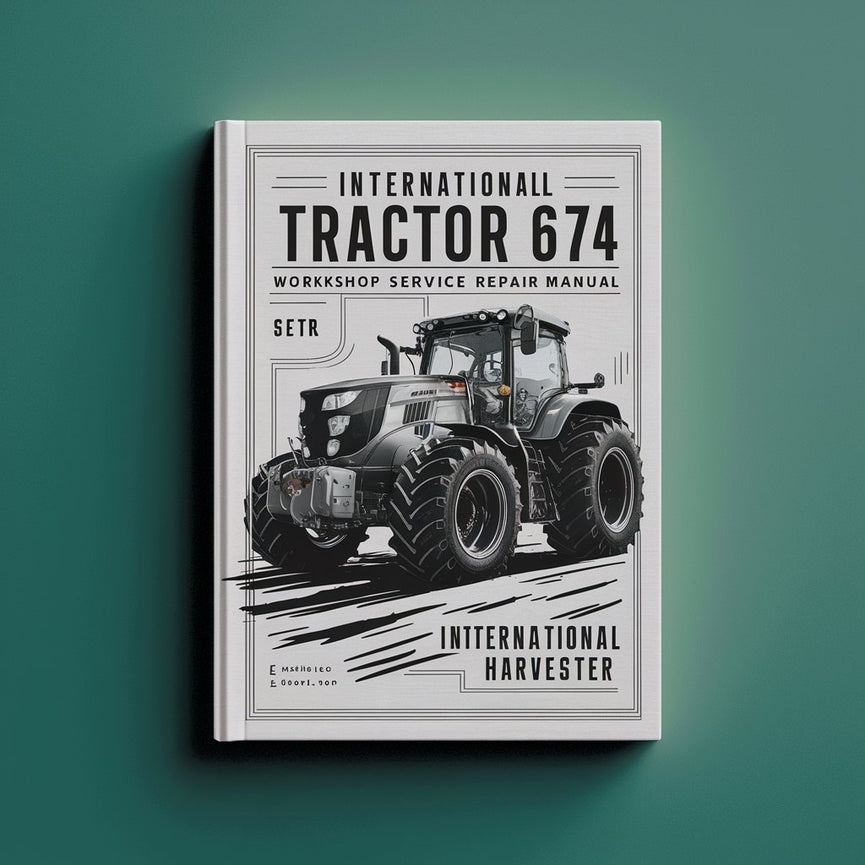 Manual de reparación de servicio de taller de International Harvester Tractor 674