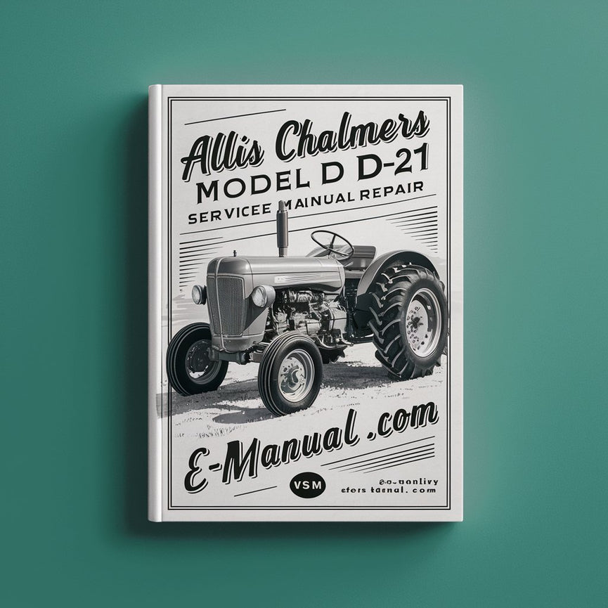 Allis Chalmers Tractor Model D-21 WSM Service Manual Repair