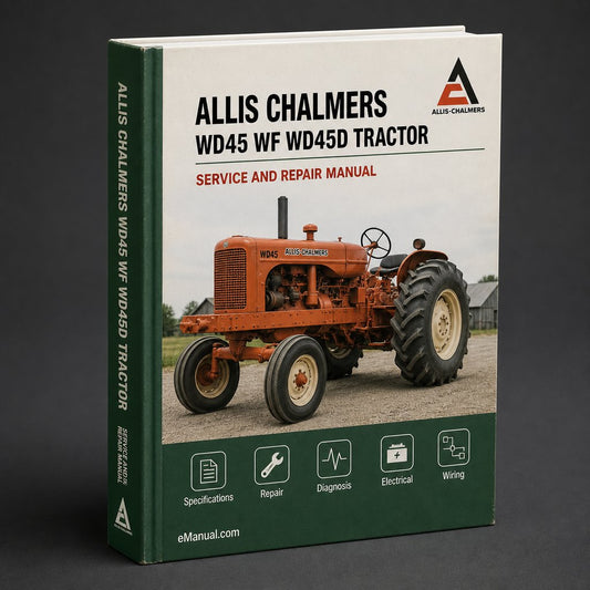 Allis Chalmers WD45 WF WD45D Tractor Factory Service Manual