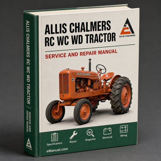 Allis Chalmers RC WC WD Tractor Factory Service Manual