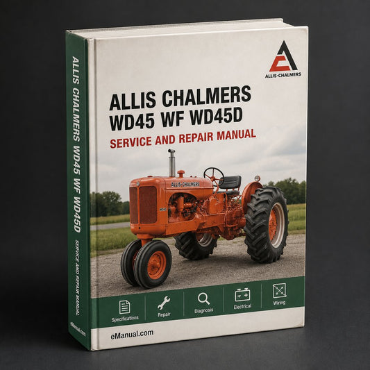 Allis Chalmers WD45 WF WD45D Workshop Repair Service Manual