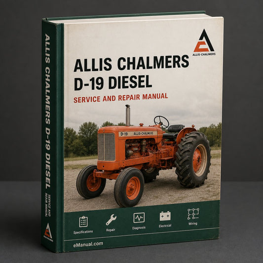 Allis Chalmers D-19 Diesel Workshop Repair Service Manual