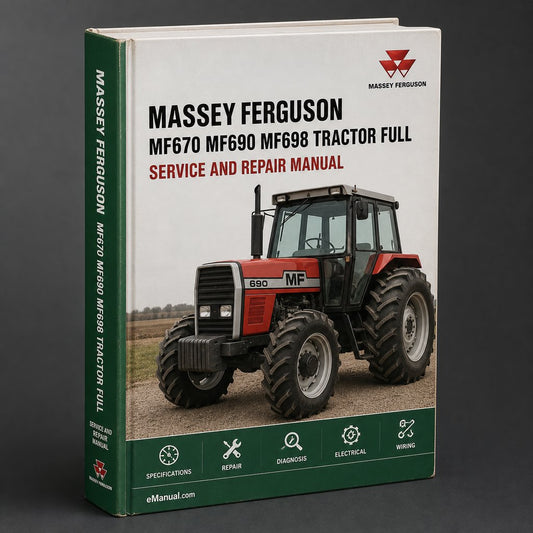 Massey Ferguson MF670 MF690 MF698 Tractor Full Service Repair Manual