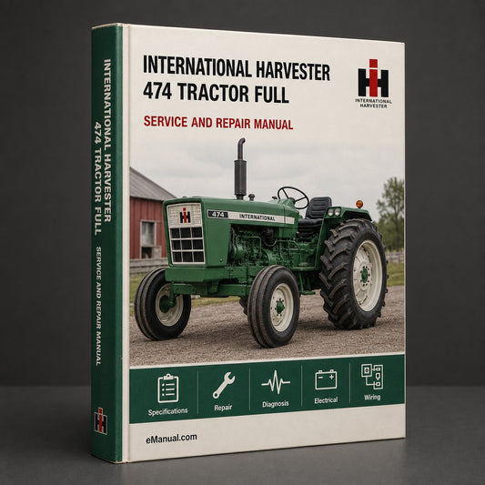 International Harvester 474 Tractor Full Service Repair Manual