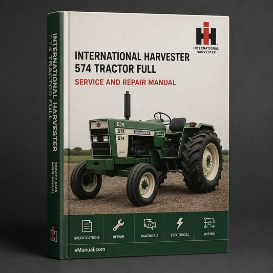 International Harvester 574 Tractor Full Service Repair Manual