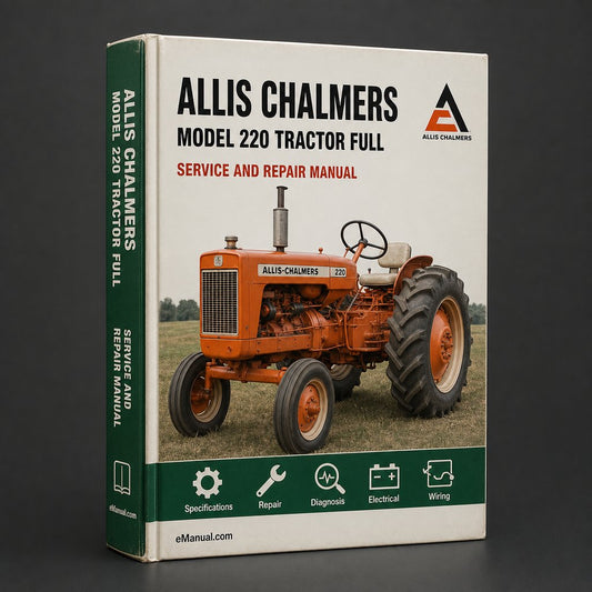 Allis Chalmers Model 220 Tractor Full Service Repair Manual